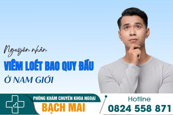 Nguyên nhân viêm loét bao quy đầu và phương pháp chữa trị hiệu quả 17